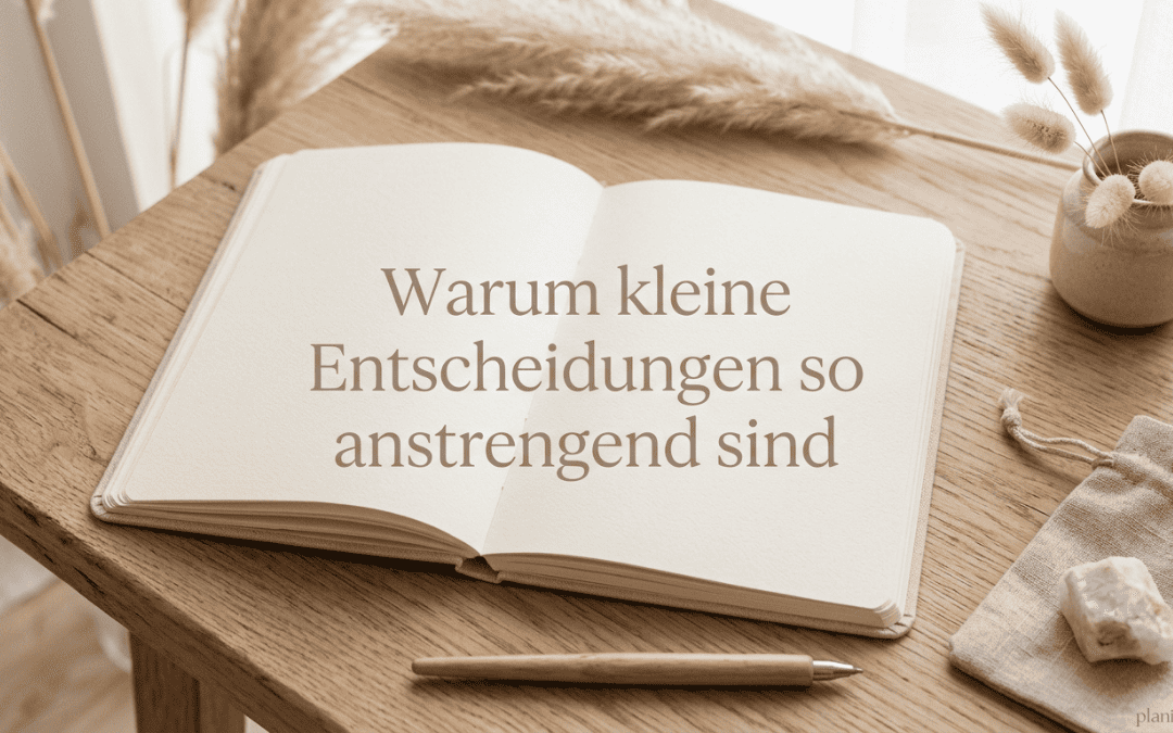 Warum kleine Entscheidungen plötzlich so anstrengend sind